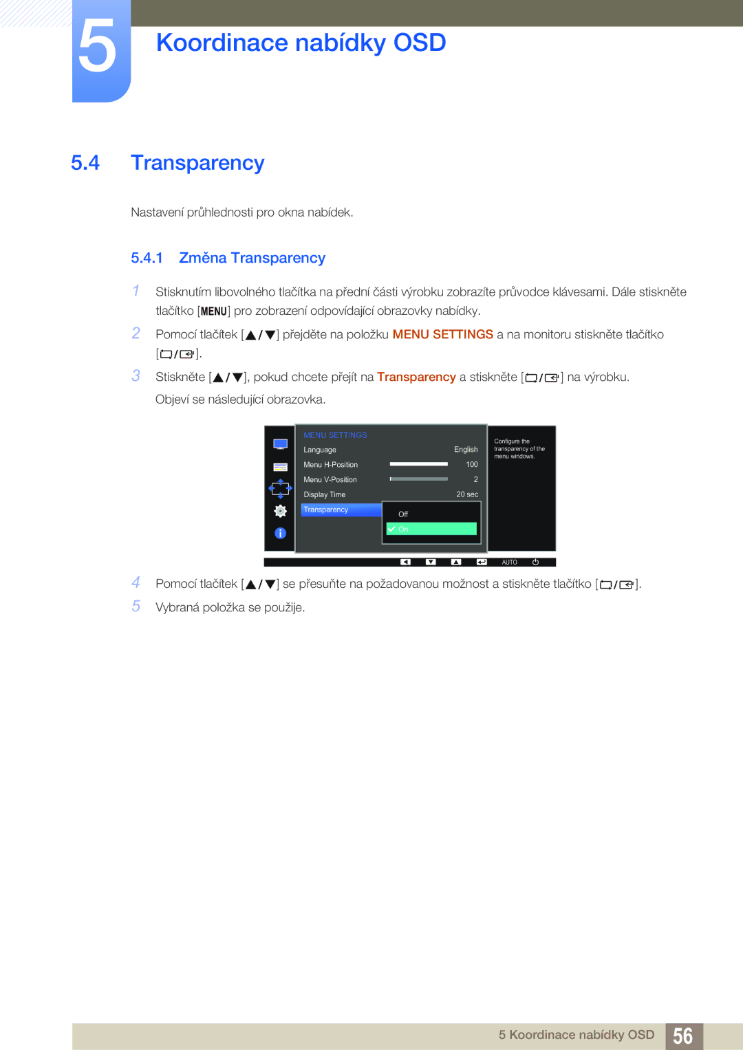 Samsung LS22D390QS/EN manual 1 Změna Transparency 