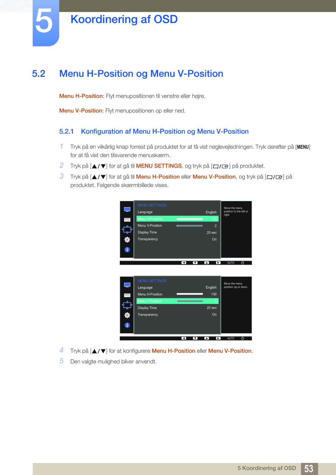 Samsung LS22D390QS/EN manual Konfiguration af Menu H-Position og Menu V-Position 