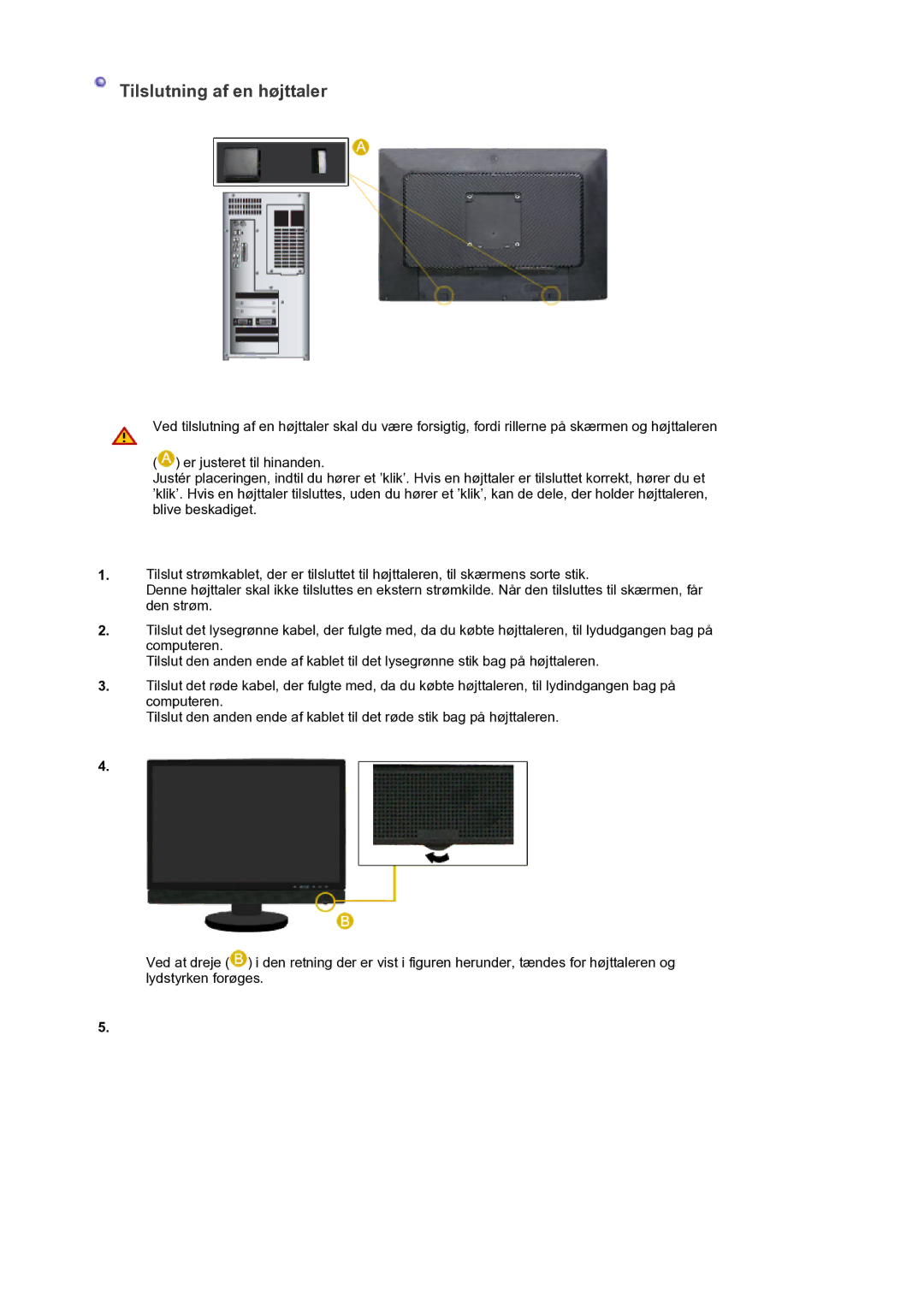 Samsung LS22DPWCSS/EDC, LS22DPWCSQ/EDC manual Tilslutning af en højttaler 