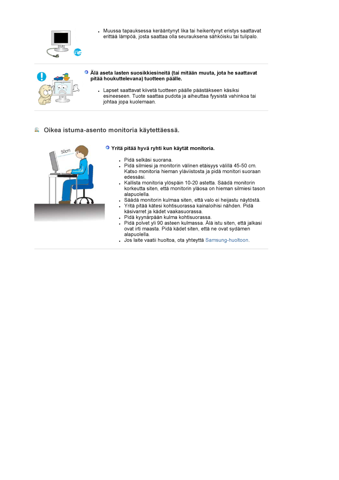 Samsung LS22DPWCSS/EDC manual Oikea istuma-asento monitoria käytettäessä, Yritä pitää hyvä ryhti kun käytät monitoria 