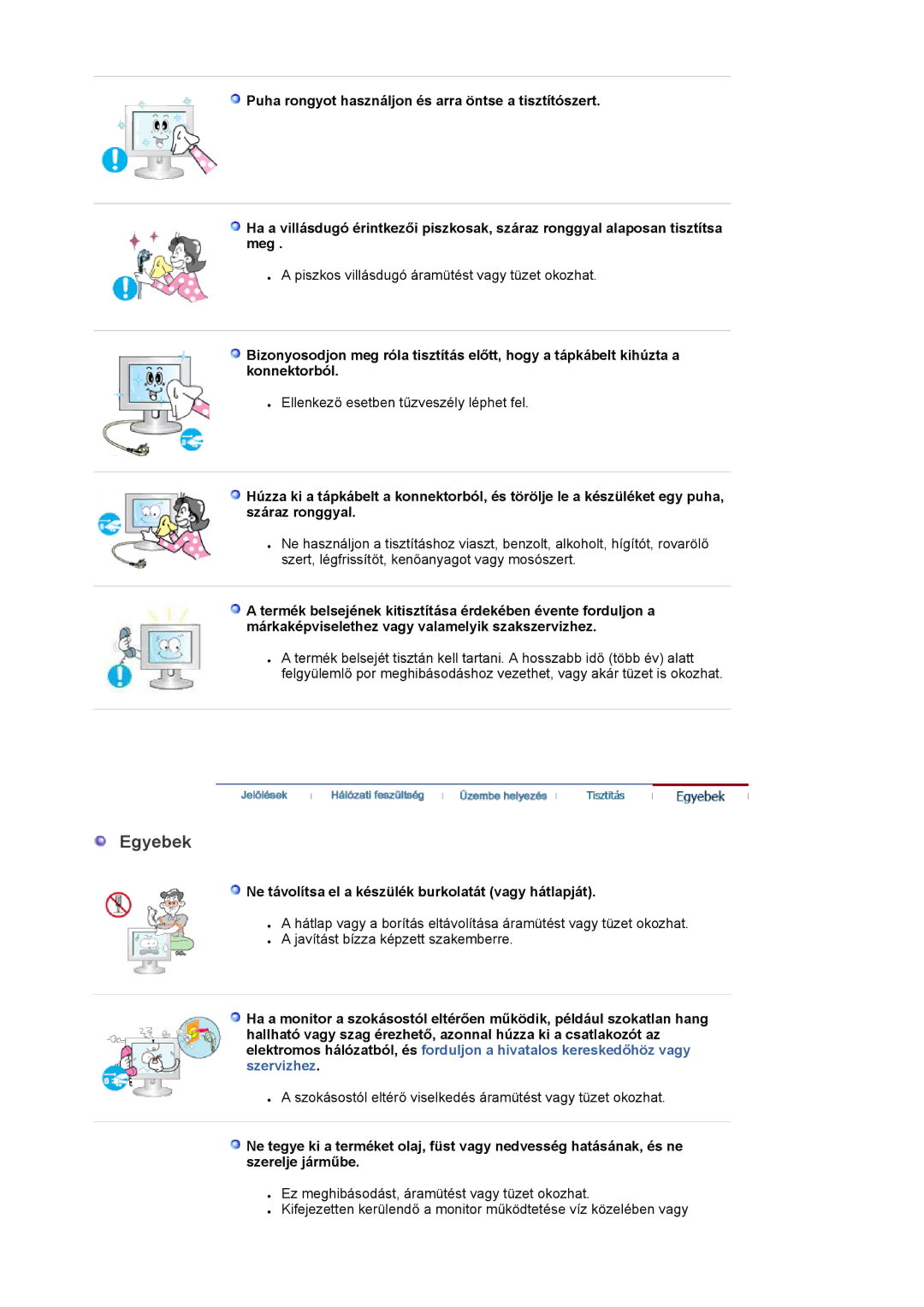 Samsung LS22DPWCSQ/EDC, LS22DPWCSS/EDC manual Egyebek, Ne távolítsa el a készülék burkolatát vagy hátlapját 