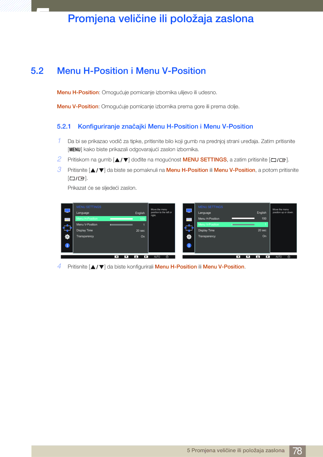 Samsung LS24E45KBSV/EN, LS22E20KBS/EN, LS22E45KBWV/EN manual Konfiguriranje značajki Menu H-Position i Menu V-Position 