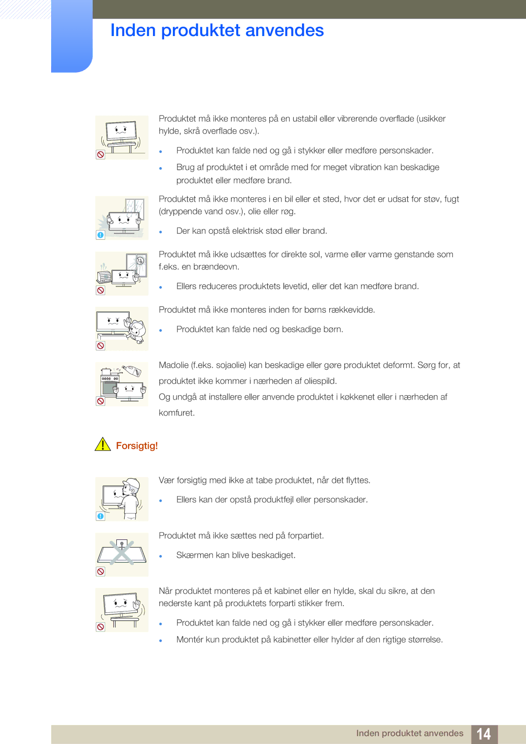 Samsung LS24E45UDLC/XE, LS22E45UDWG/EN, LS24E45UFS/EN, LS24E45KBL/EN, LS24E45KBSV/EN manual Dryppende vand osv., olie eller røg 