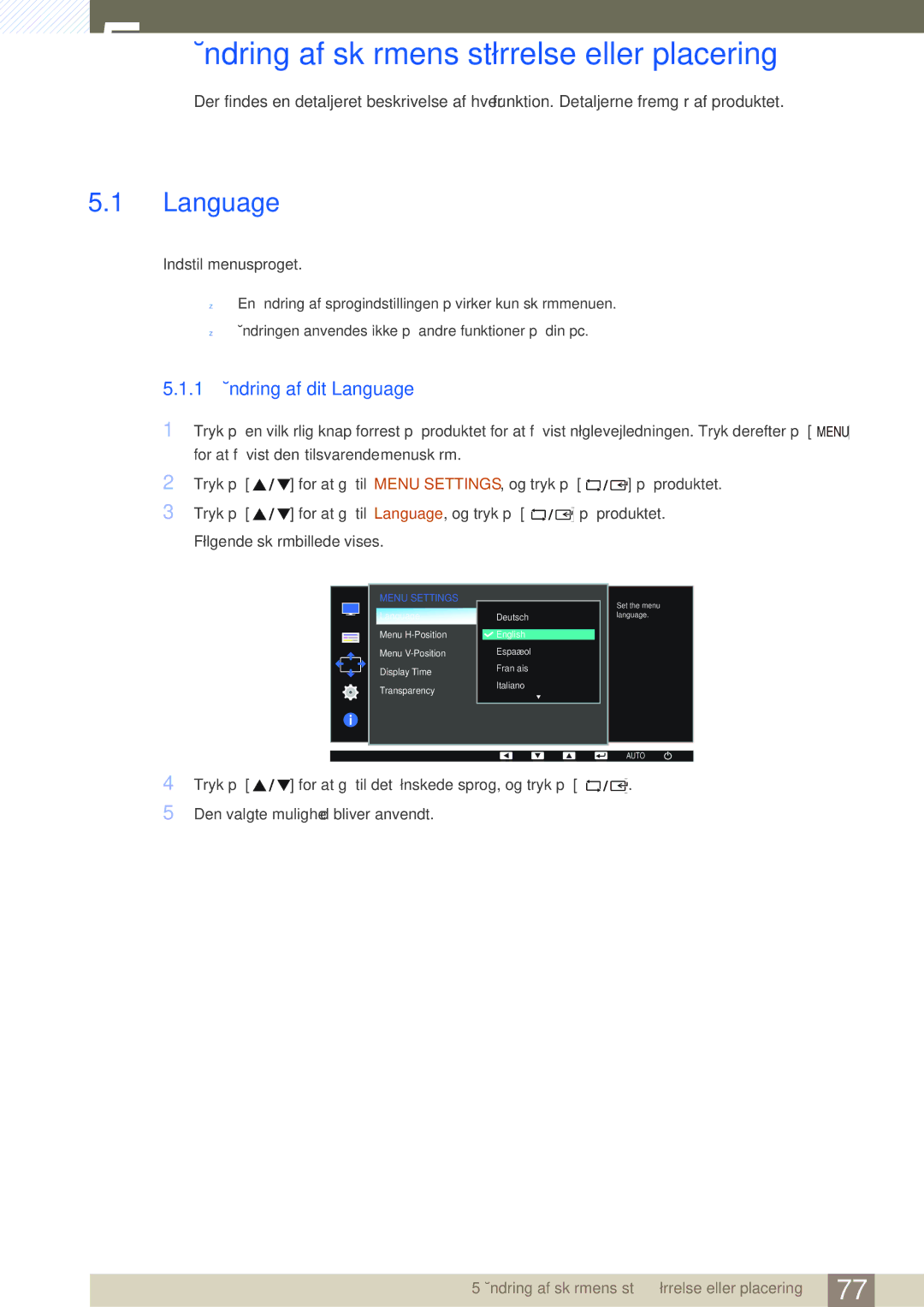 Samsung LS24E45KBL/EN, LS22E45UDWG/EN manual Ændring af skærmens størrelse eller placering, 1 Ændring af dit Language 