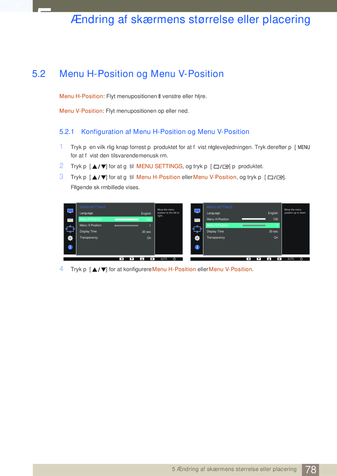 Samsung LS24E45KBSV/EN, LS22E45UDWG/EN, LS24E45UFS/EN, LS24E45KBL/EN Konfiguration af Menu H-Position og Menu V-Position 