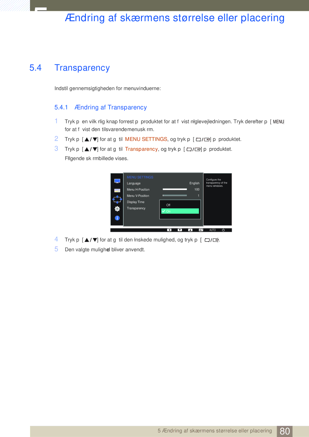 Samsung LS24E65KBWV/EN, LS22E45UDWG/EN, LS24E45UFS/EN, LS24E45KBL/EN, LS24E45KBSV/EN manual 1 Ændring af Transparency 