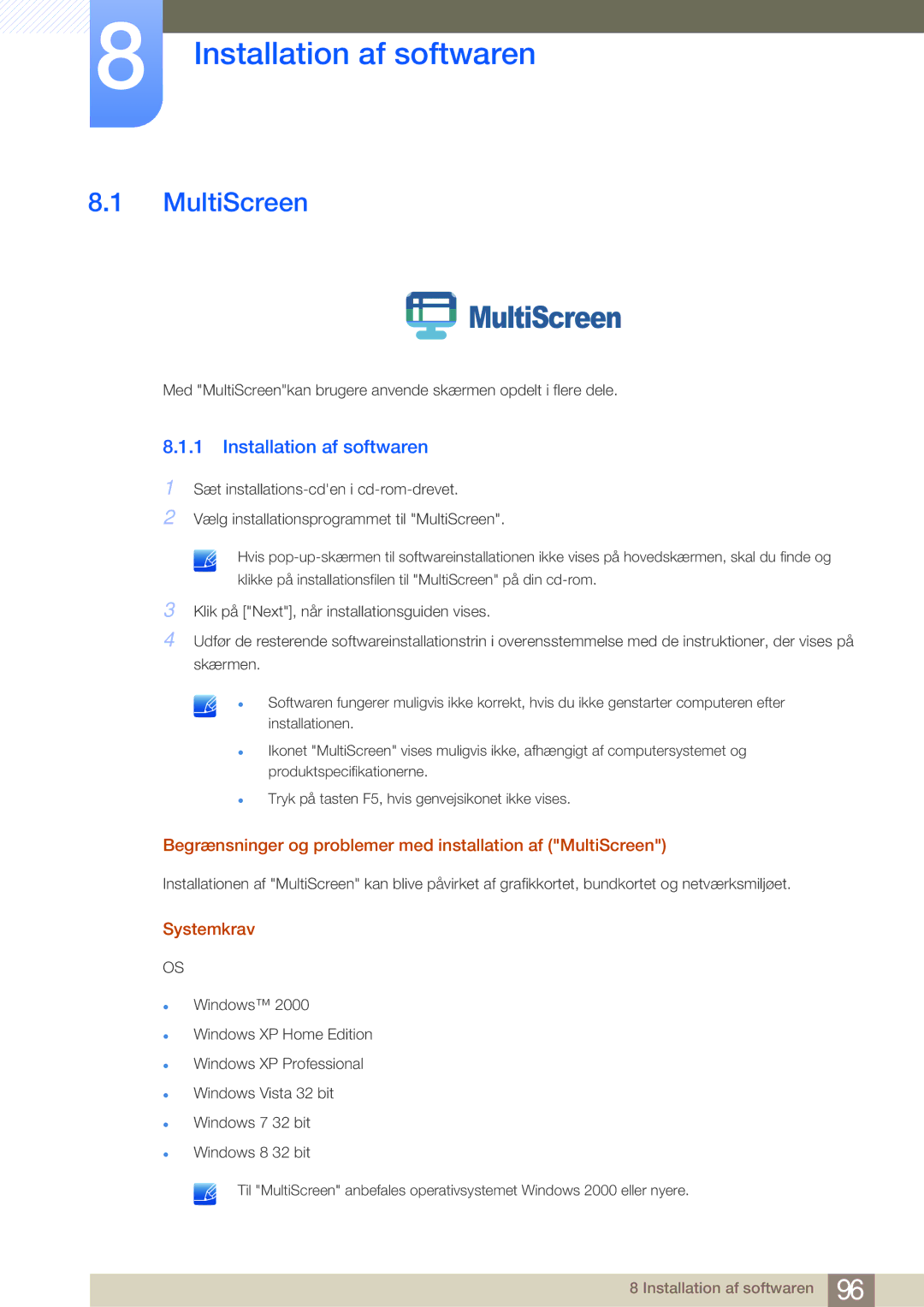 Samsung LS23E45KBS/EN manual Installation af softwaren, Begrænsninger og problemer med installation af MultiScreen 