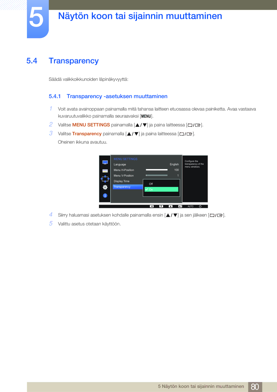 Samsung LS24E65KBWV/EN, LS22E45UDWG/EN, LS24E45UFS/EN, LS24E45KBL/EN, LS24E45KBSV/EN Transparency -asetuksen muuttaminen 