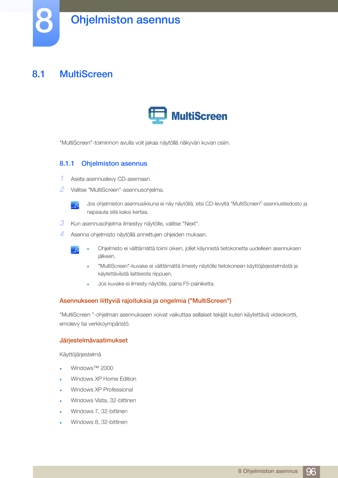 Samsung LS23E45KBS/EN, LS22E45UDWG/EN Ohjelmiston asennus, Asennukseen liittyviä rajoituksia ja ongelmia MultiScreen 