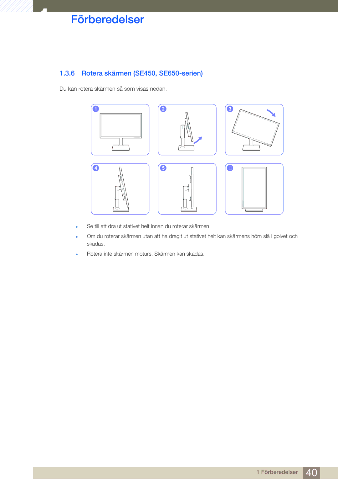 Samsung LS22E45UDWC/XE, LS22E45UDWG/EN, LS24E45UFS/EN, LS24E45KBL/EN, LS24E45KBSV/EN manual Rotera skärmen SE450, SE650-serien 