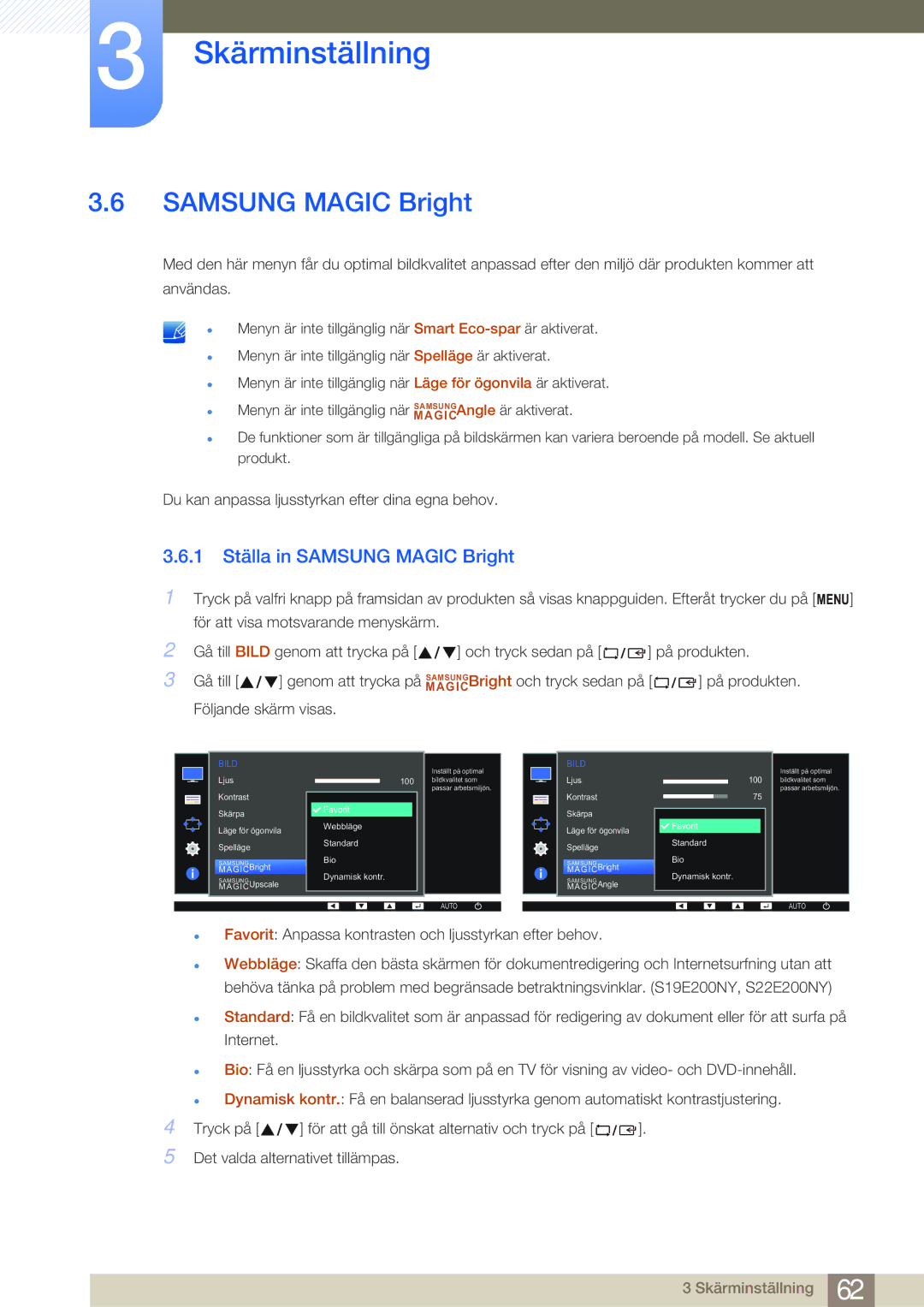 Samsung LS24E45KBL/EN, LS22E45UDWG/EN, LS24E45UFS/EN, LS24E45KBSV/EN, LS27E45KBH/EN manual 1 Ställa in Samsung Magic Bright 