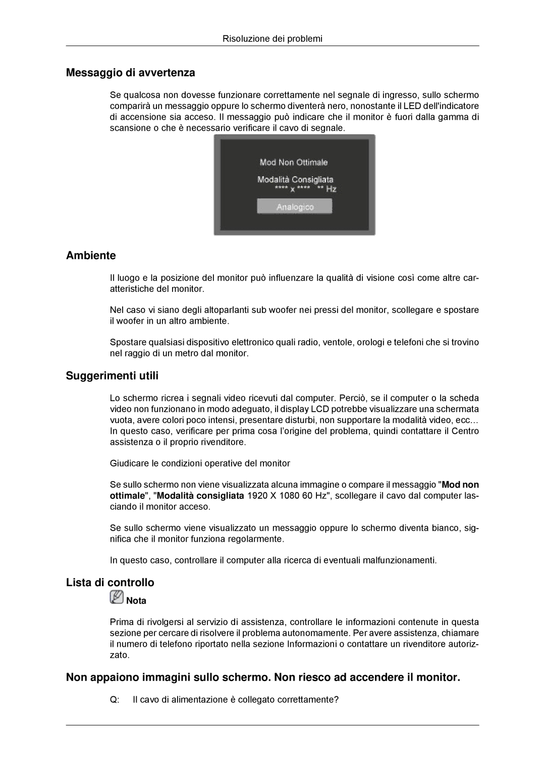 Samsung LS22EFHKFV/EN, LS20EFHKFV/EN, LS22EFHKFU/EN, LS23EFHKFV/EN manual Il cavo di alimentazione è collegato correttamente? 