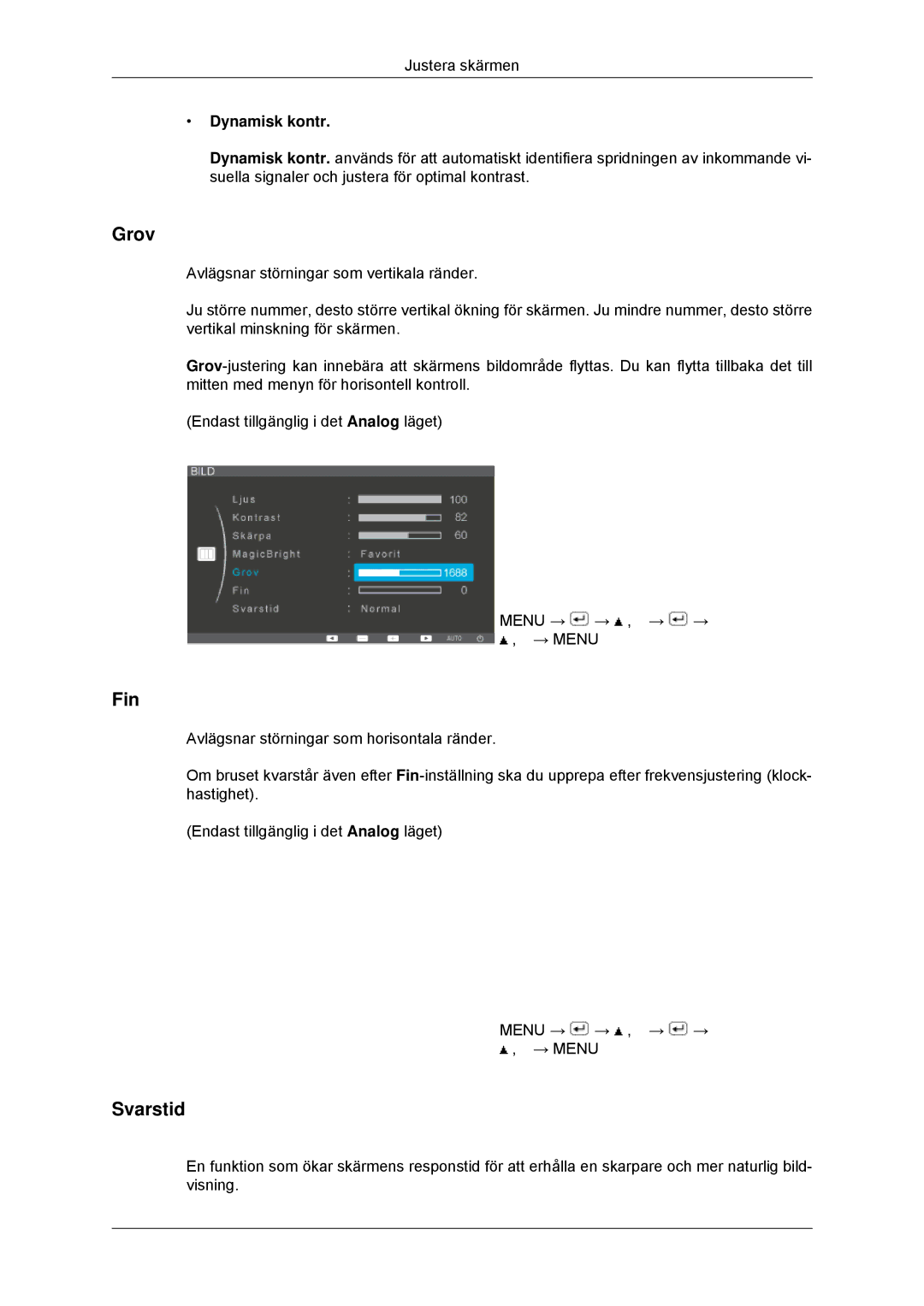 Samsung LS22EFHKFV/EN, LS23EFHKFV/EN manual Grov, Fin, Svarstid, Dynamisk kontr 