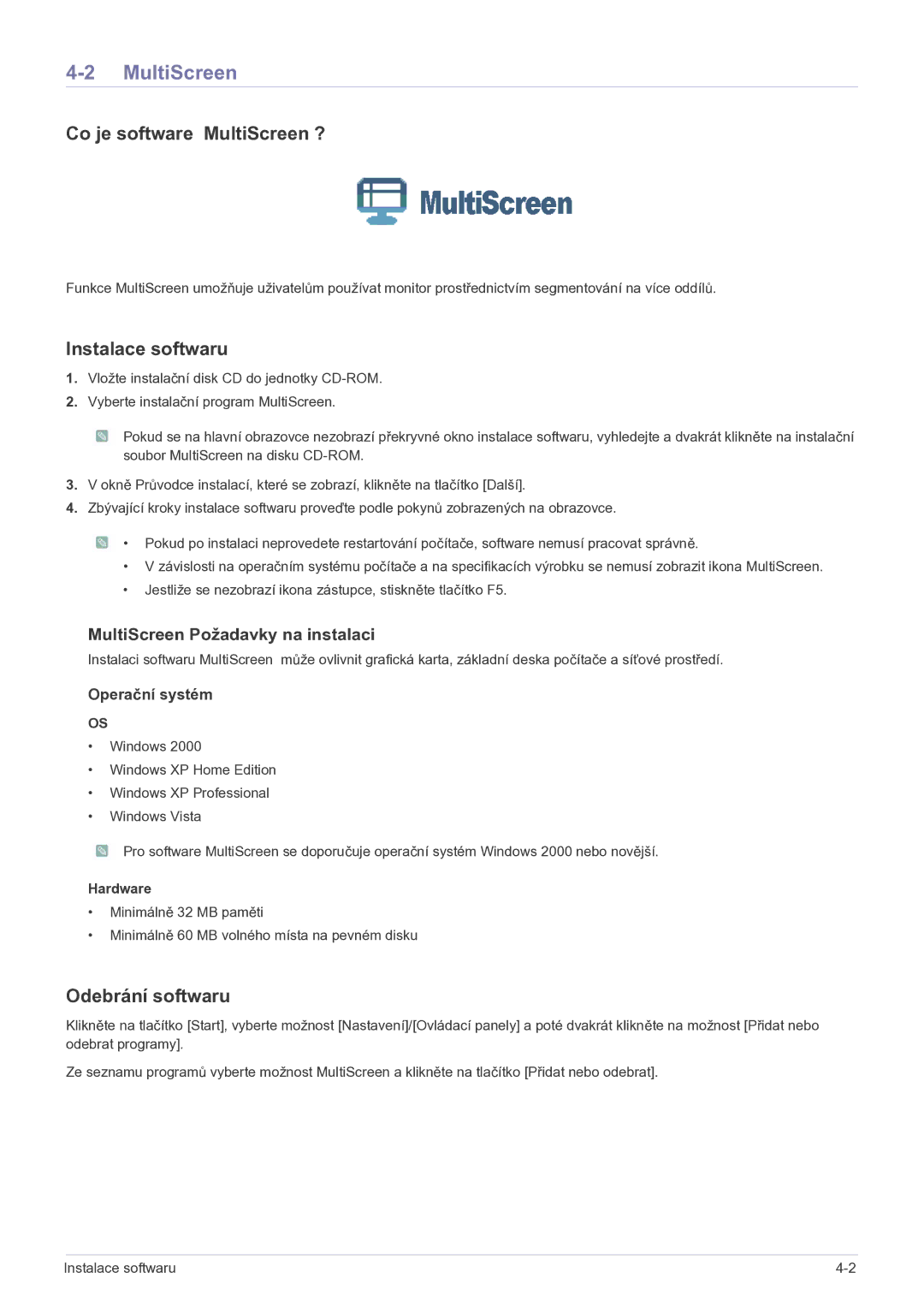 Samsung LS22FMDGF/EN manual Co je software MultiScreen ?, Instalace softwaru, Odebrání softwaru, Hardware 