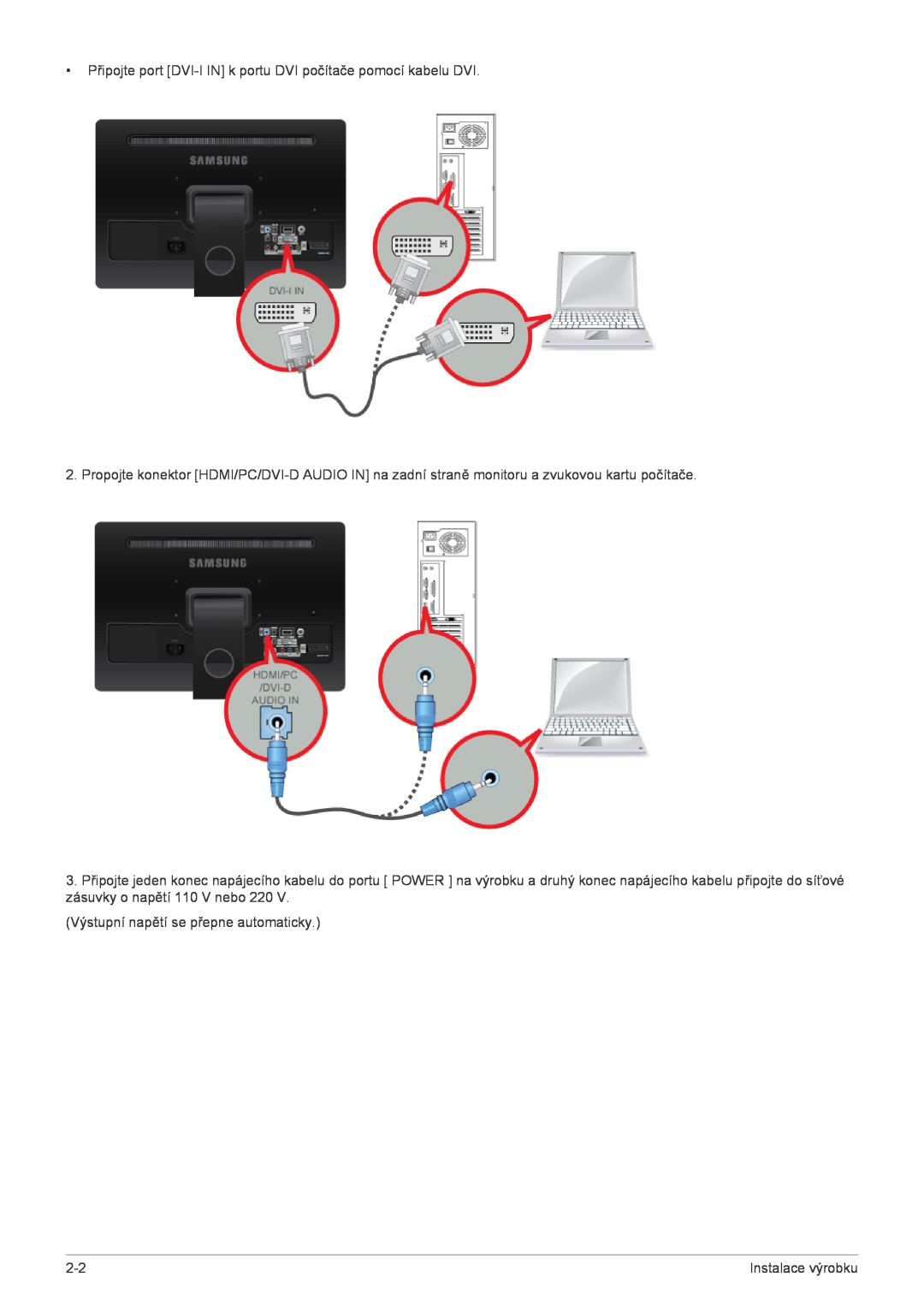 Samsung LS22FMDGF/EN Připojte port DVI-I IN k portu DVI počítače pomocí kabelu DVI, Výstupní napětí se přepne automaticky 