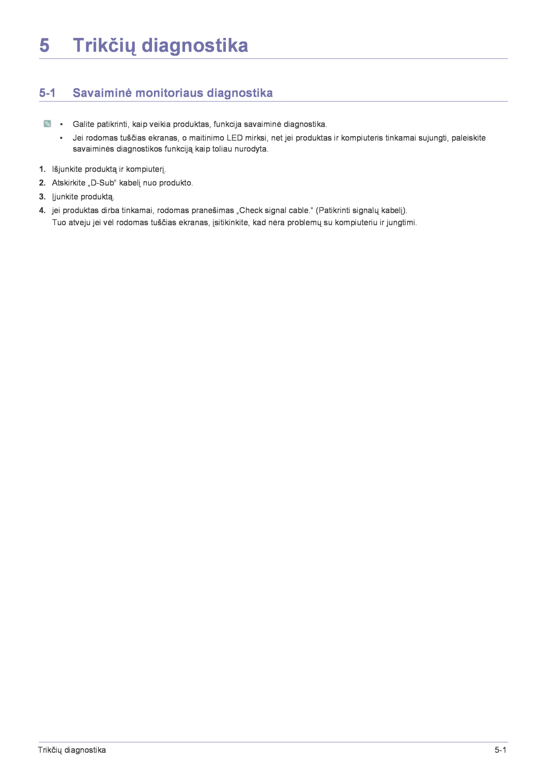 Samsung LS22FMDGF/EN manual Trikčių diagnostika, Savaiminė monitoriaus diagnostika 