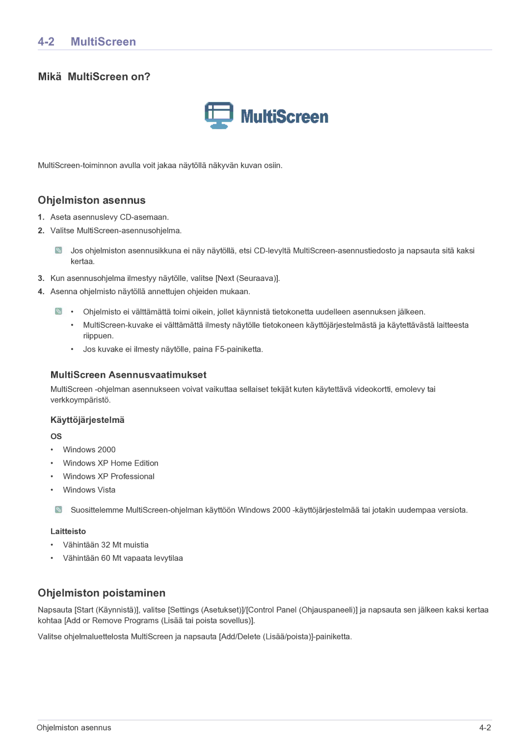 Samsung LS22FMDGF/XE manual Mikä MultiScreen on?, Ohjelmiston asennus, Ohjelmiston poistaminen, Laitteisto 