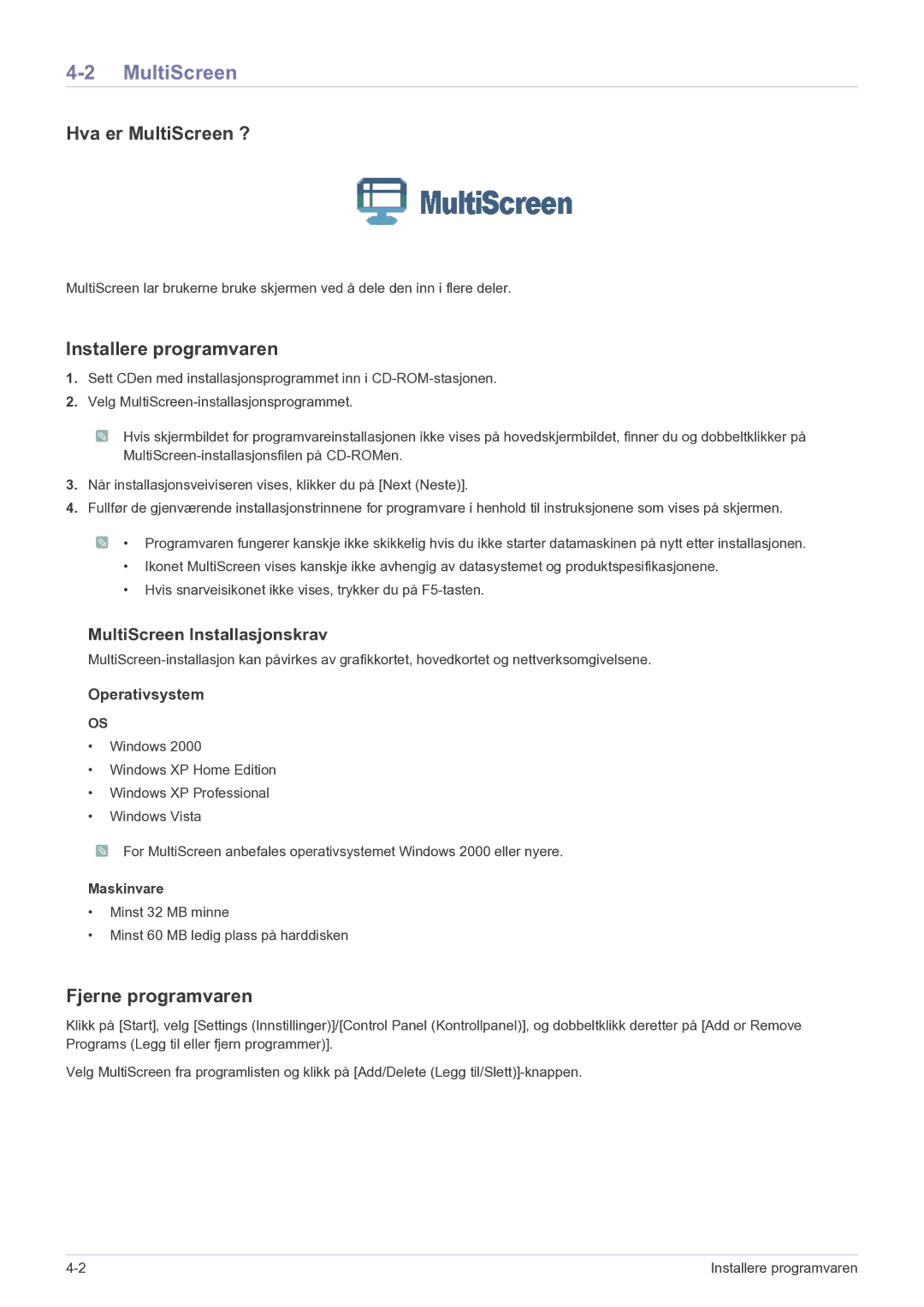 Samsung LS22FMDGF/XE manual Hva er MultiScreen ?, Installere programvaren, Fjerne programvaren, Maskinvare 