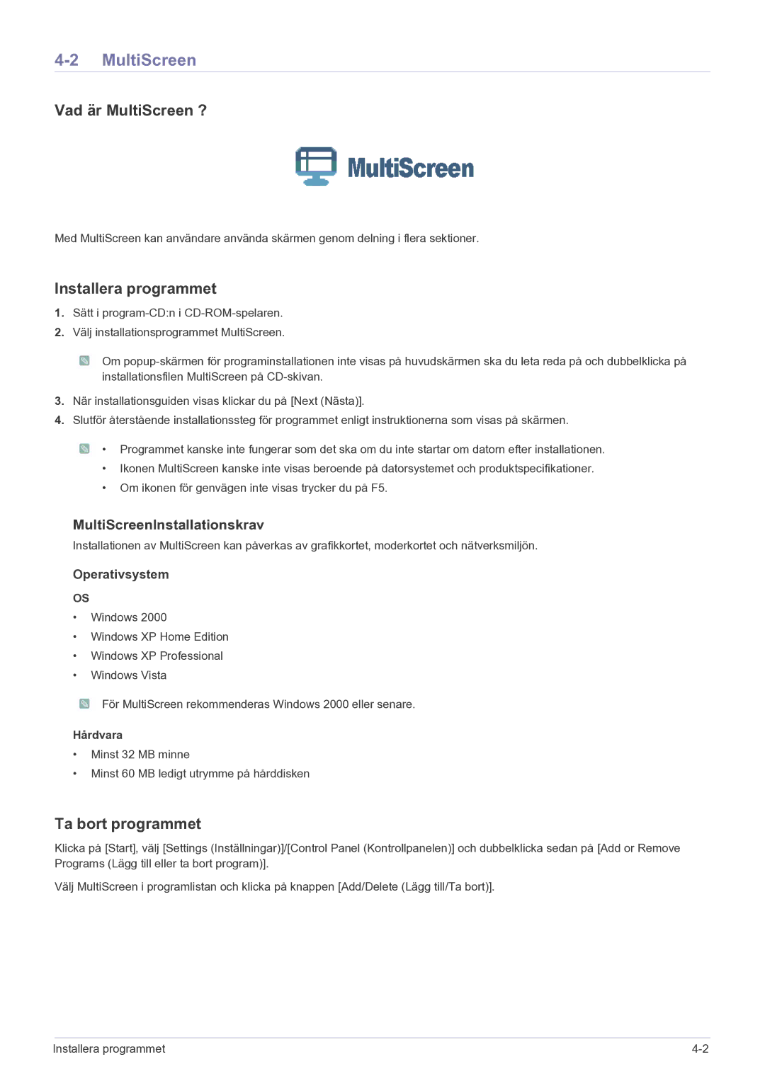 Samsung LS22FMDGF/XE manual Vad är MultiScreen ?, Installera programmet, Ta bort programmet, Hårdvara 