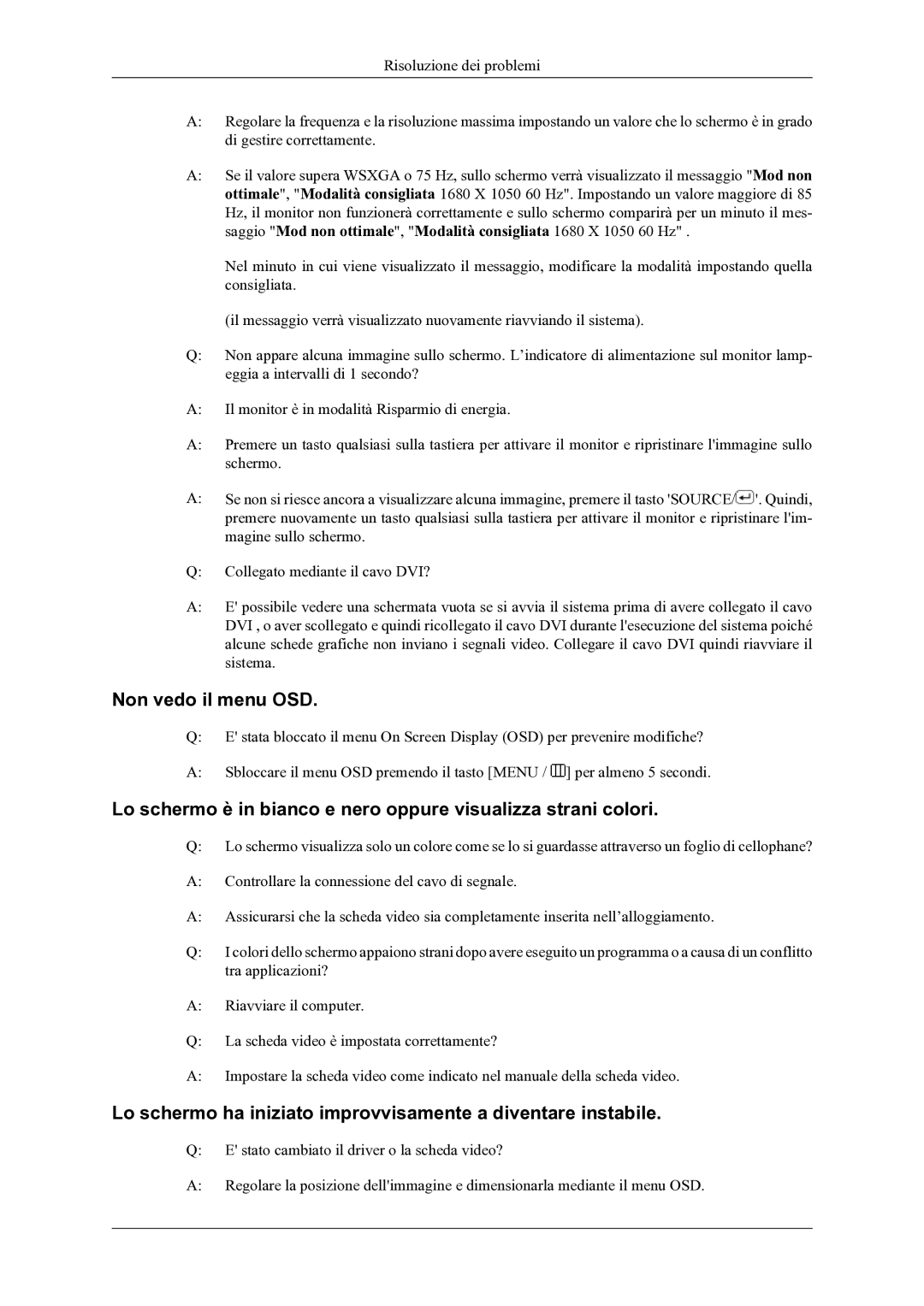 Samsung LS22LDPJFV/EN manual Non vedo il menu OSD, Lo schermo ha iniziato improvvisamente a diventare instabile 