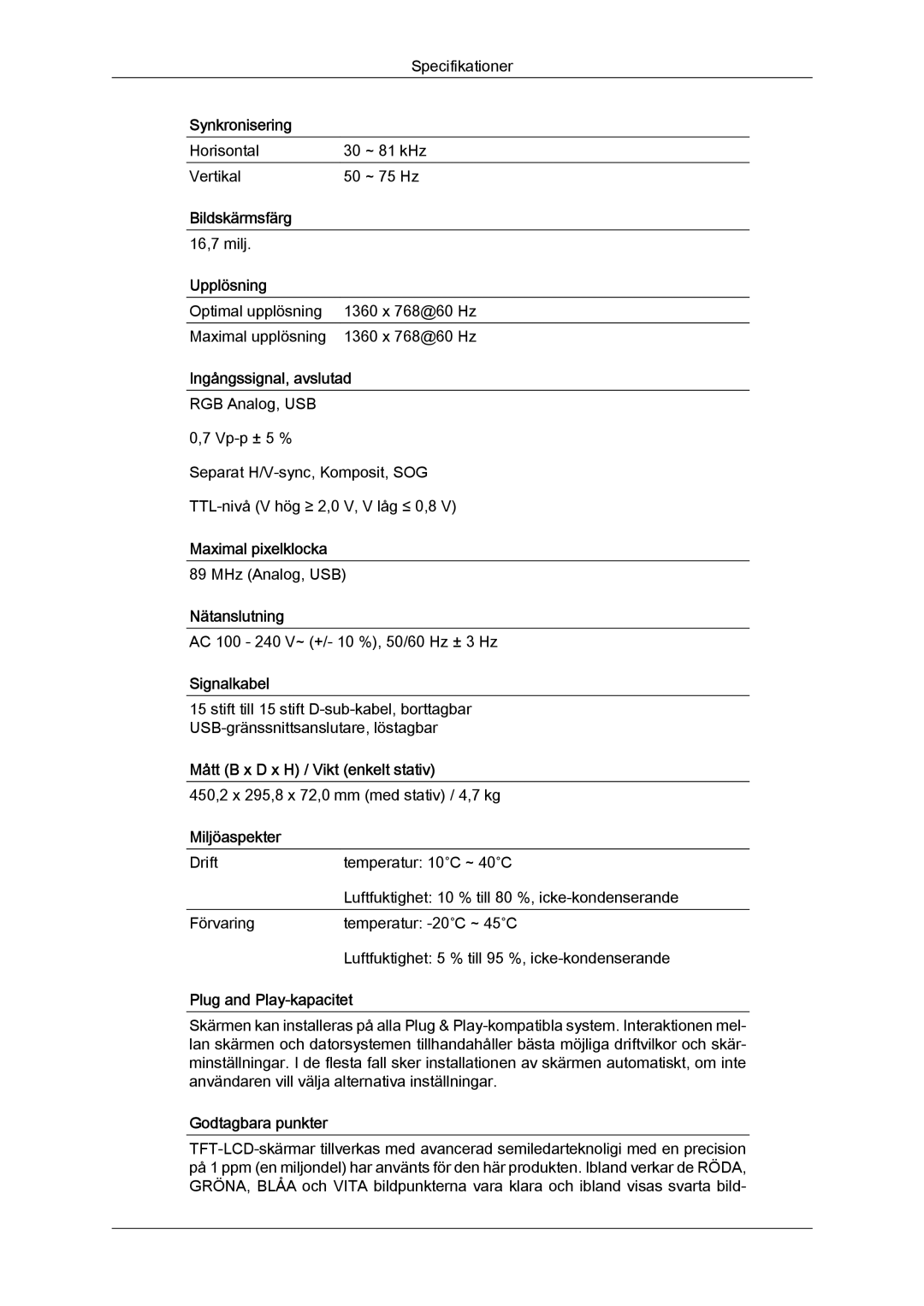 Samsung LS22LFUGFY/EN, LS22LFUGF/EN manual Horisontal ~ 81 kHz Vertikal ~ 75 Hz 