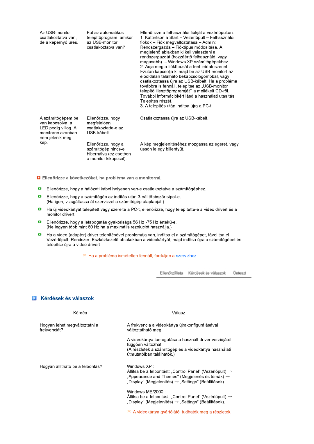 Samsung LS22MEPSF/EDC manual Kérdések és válaszok, Ellenőrizze a következőket, ha probléma van a monitorral 