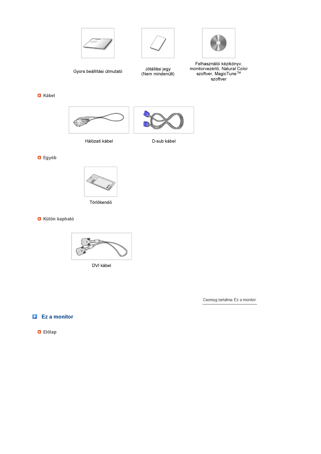 Samsung LS22MEVSFV/EDC, LS22MEVSFV/TRU manual Ez a monitor, Kábel, Egyéb, Külön kapható, Előlap 