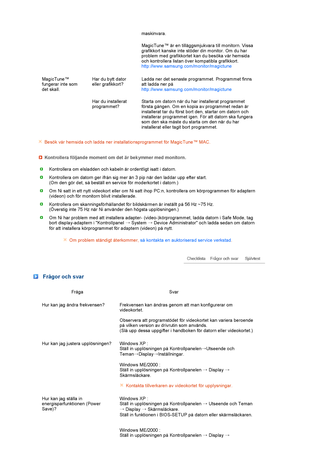 Samsung LS22MEVSFV/EDC manual Frågor och svar, Kontrollera följande moment om det är bekymmer med monitorn 