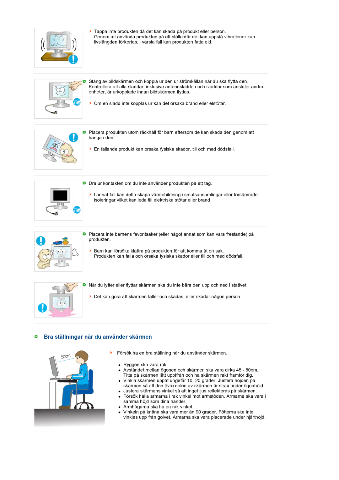 Samsung LS22MEXSFV/EDC manual Bra ställningar när du använder skärmen 