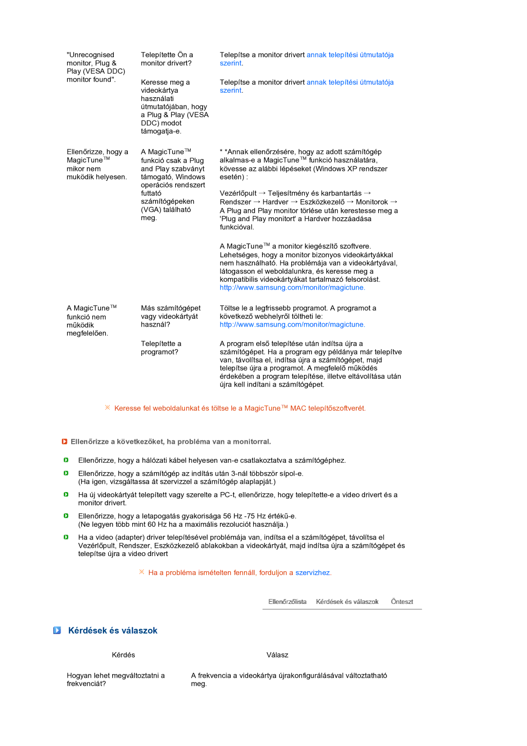 Samsung LS22MEXSFV/EDC manual Kérdések és válaszok, Ellenőrizze a következőket, ha probléma van a monitorral 