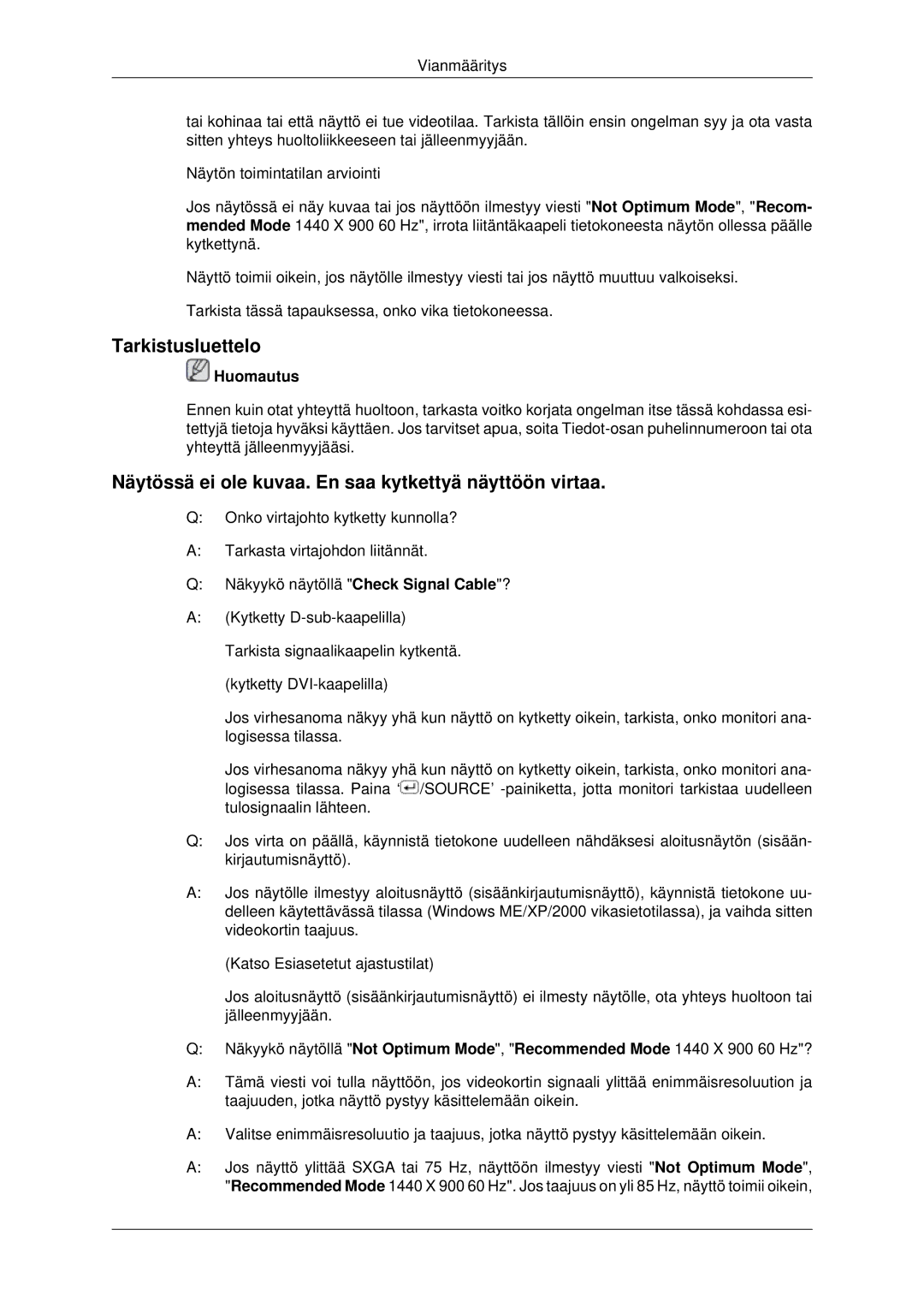 Samsung LS22MYDESCA/EN, LS22MYDEBCA/EN manual Tarkistusluettelo, Näytössä ei ole kuvaa. En saa kytkettyä näyttöön virtaa 