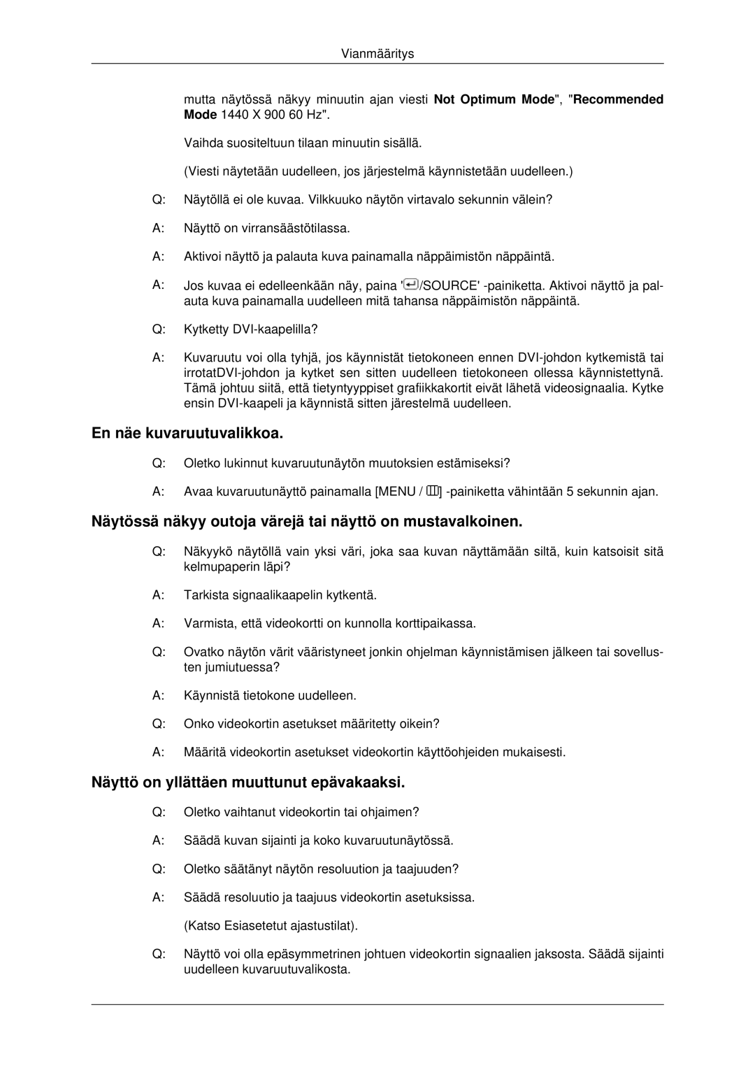 Samsung LS22MYDEBC/EDC, LS22MYDEBCA/EN En näe kuvaruutuvalikkoa, Näytössä näkyy outoja värejä tai näyttö on mustavalkoinen 