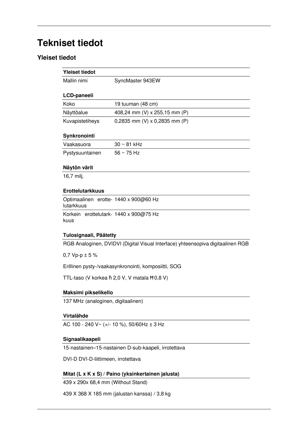 Samsung LS19MYDESC/EDC, LS22MYDEBCA/EN, LS22MYDESC/EDC, LS22MYDESCA/EN, LS22MYDEBC/EDC manual Tekniset tiedot, Yleiset tiedot 