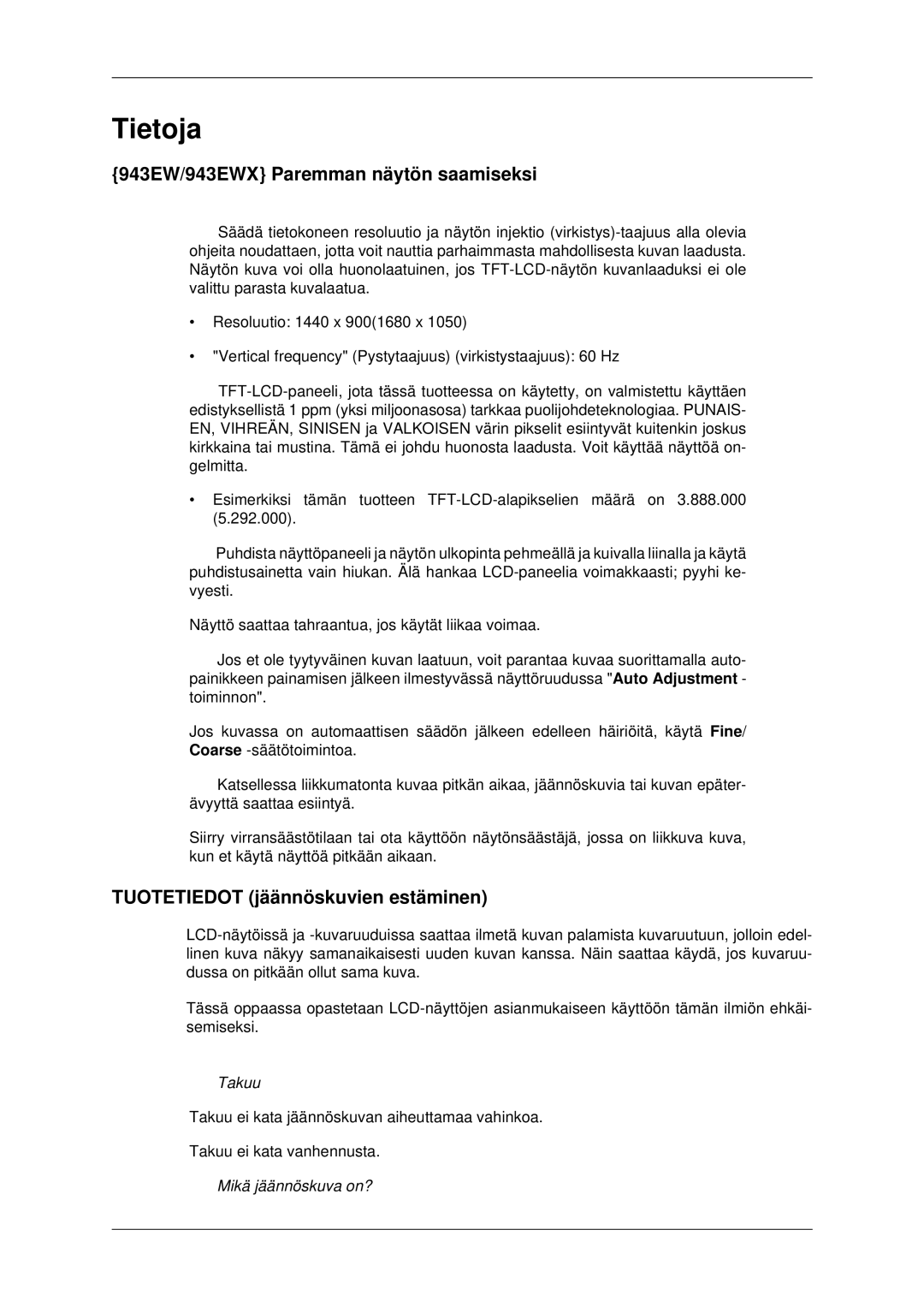 Samsung LS19MYDESC/EDC, LS22MYDEBCA/EN manual 943EW/943EWX Paremman näytön saamiseksi, Tuotetiedot jäännöskuvien estäminen 