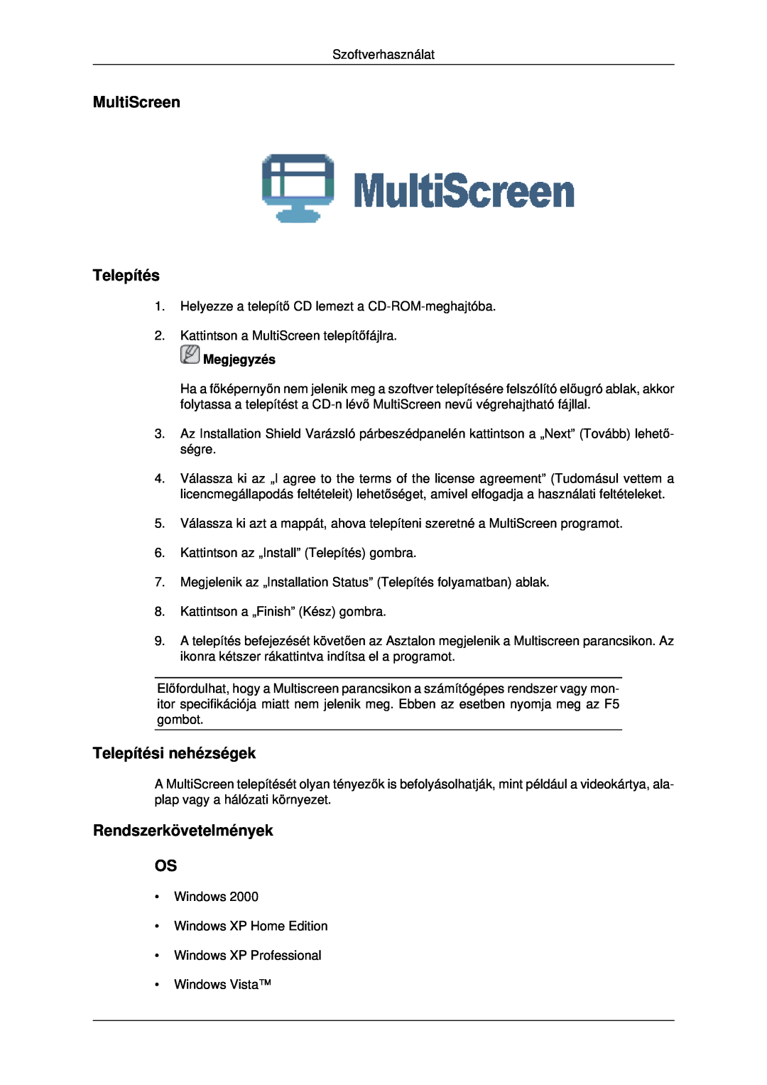 Samsung LS19MYDEBCBEDC, LS22MYDEBCA/EN MultiScreen Telepítés, Telepítési nehézségek, Rendszerkövetelmények OS, Megjegyzés 