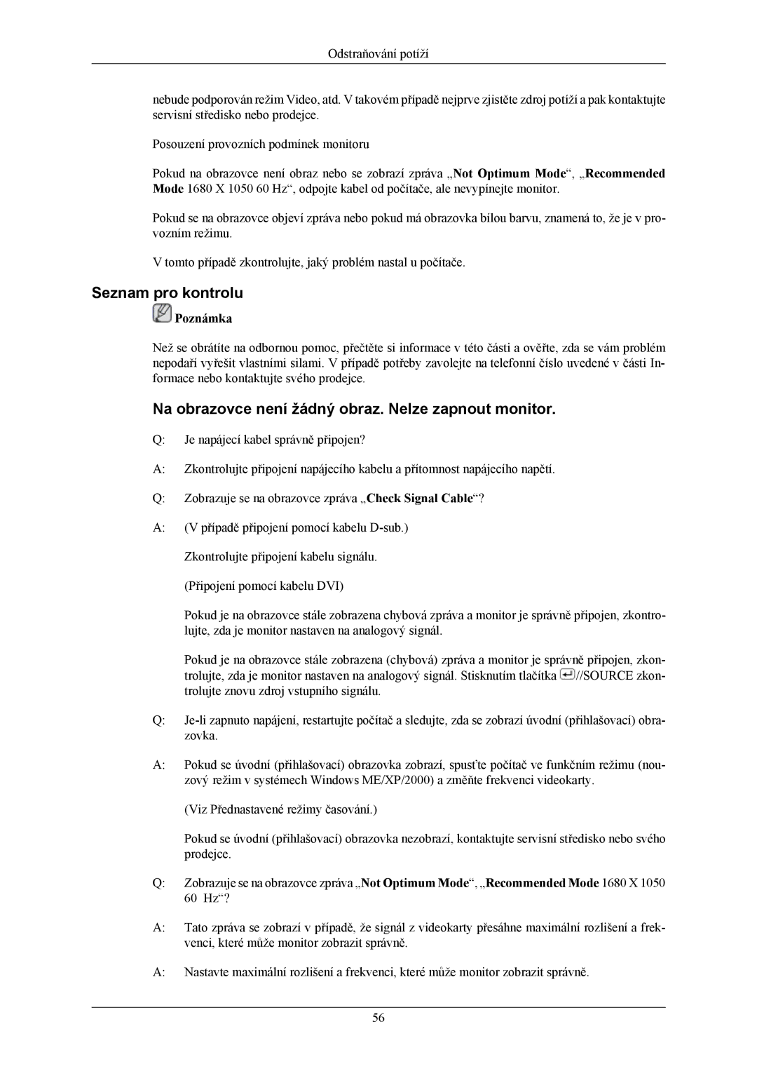 Samsung LS22MYKEBQ/EDC, LS22MYKESQ/EDC manual Seznam pro kontrolu, Na obrazovce není žádný obraz. Nelze zapnout monitor 