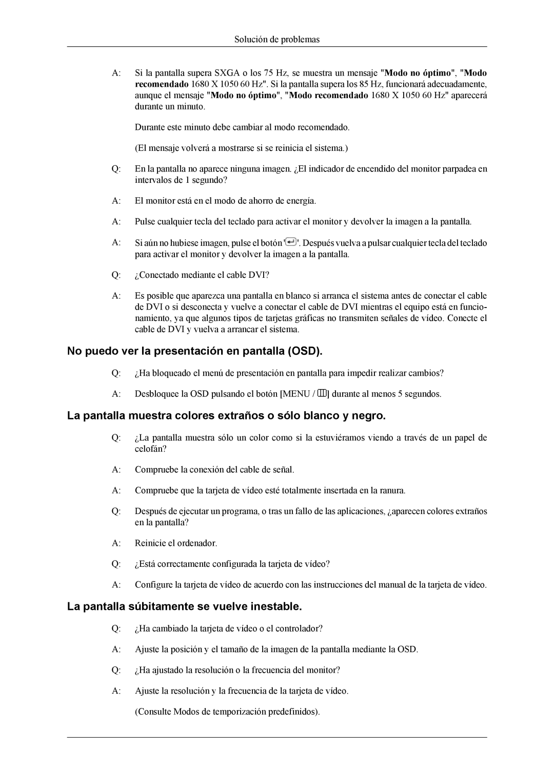 Samsung LS22MYLKF/EDC manual No puedo ver la presentación en pantalla OSD, La pantalla súbitamente se vuelve inestable 