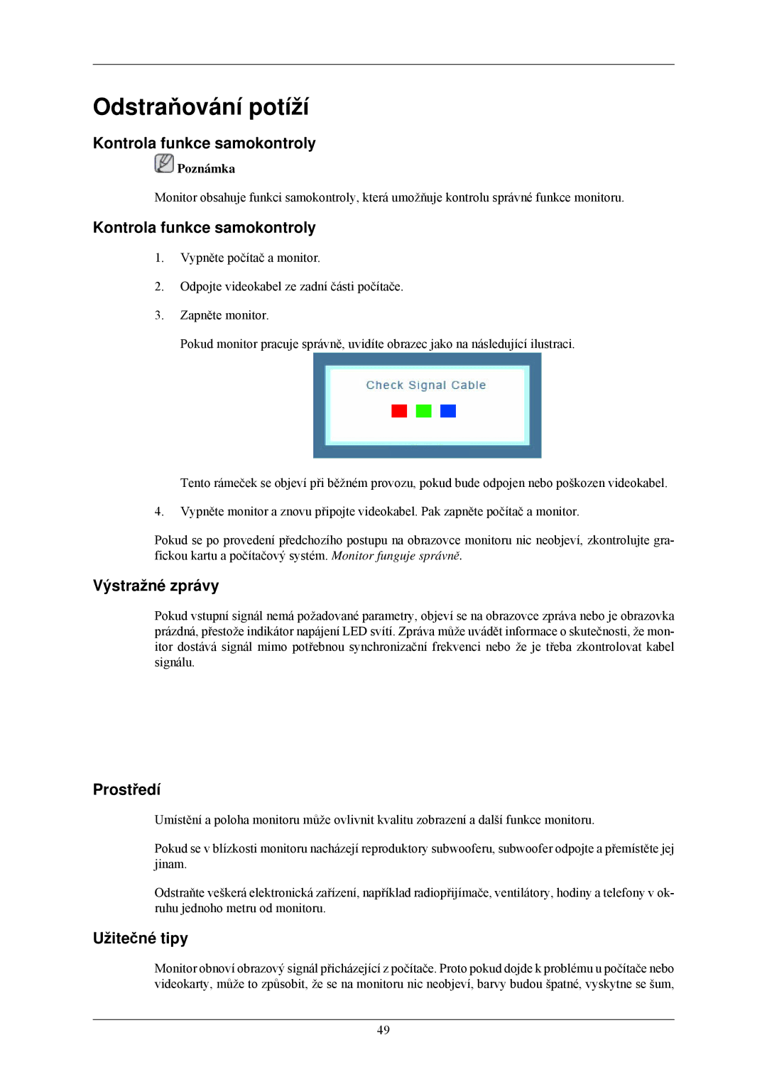 Samsung LS22MYLKF/EDC manual Odstraňování potíží, Kontrola funkce samokontroly, Výstražné zprávy, Prostředí, Užitečné tipy 