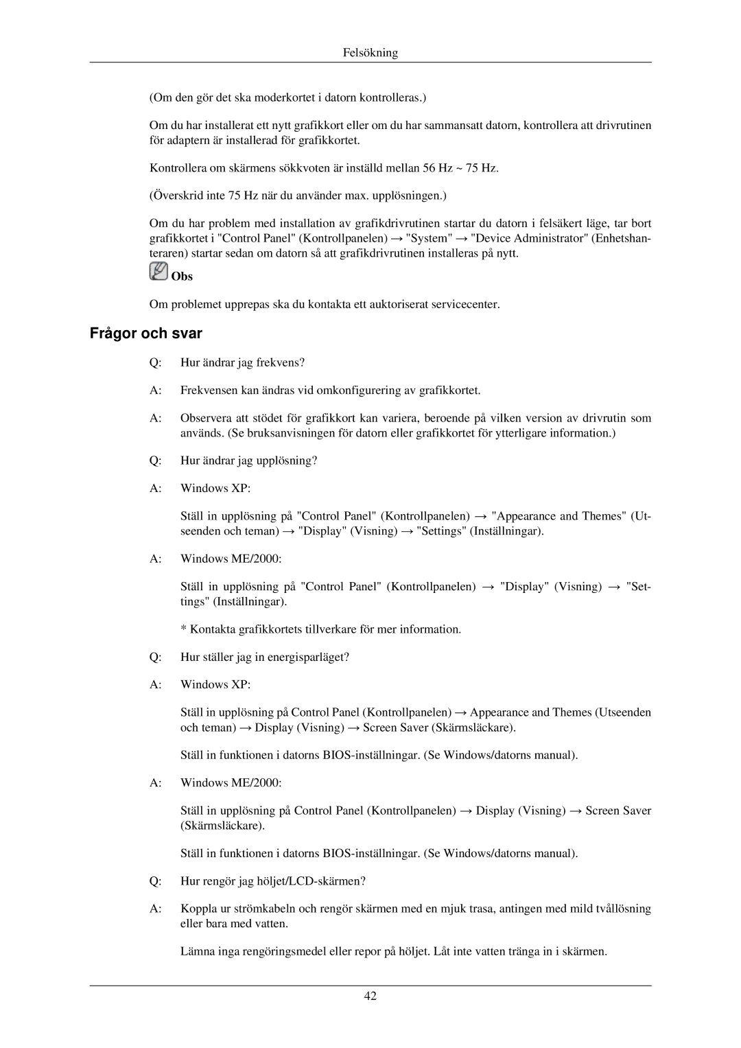 Samsung LS22MYKEBCA/EN, LS22MYMESCA/EN, LS22MYDEBCA/EN, LS24MYKDSC/EDC, LS22MYDESC/EDC, LS22MYKDSCA/EN manual Frågor och svar 