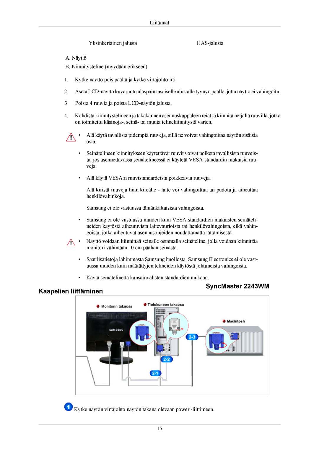 Samsung LS22MYMEBCA/EN, LS22MYMESCA/EN, LS22MYMESQ/EDC, LS20MYMEBQ/EDC manual Kaapelien liittäminen SyncMaster 2243WM 