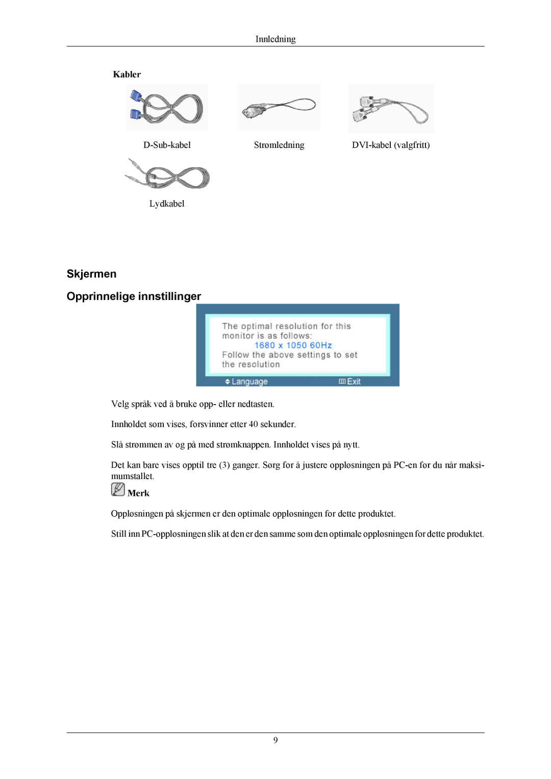 Samsung LS22MYMEBCA/EN, LS22MYMESCA/EN, LS22MYMESQ/EDC, LS20MYMEBQ/EDC, LS20MYMESQ/EDC Skjermen Opprinnelige innstillinger 