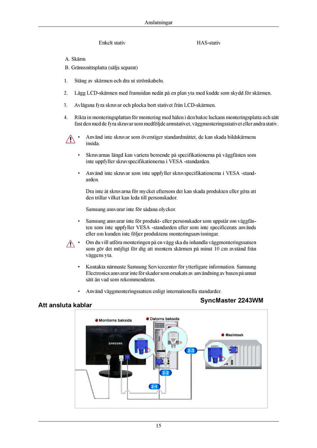 Samsung LS22MYMEBCA/EN, LS22MYMESCA/EN, LS22MYMESQ/EDC, LS20MYMEBQ/EDC, LS20MYMESQ/EDC Att ansluta kablar SyncMaster 2243WM 