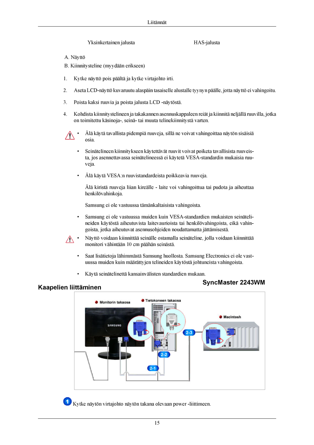 Samsung LS20MYMESQ/EDC, LS22MYMESCA/EN, LS22MYMESQ/EDC, LS20MYMEBQ/EDC manual Kaapelien liittäminen SyncMaster 2243WM 