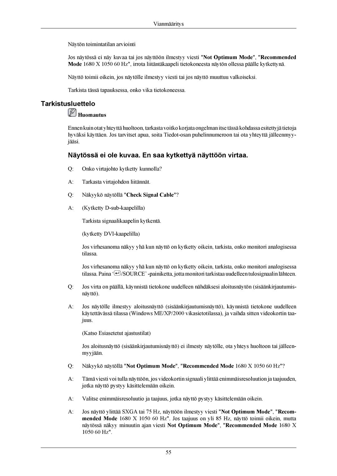 Samsung LS20MYMEBQ/EDC, LS22MYMESCA/EN manual Tarkistusluettelo, Näytössä ei ole kuvaa. En saa kytkettyä näyttöön virtaa 