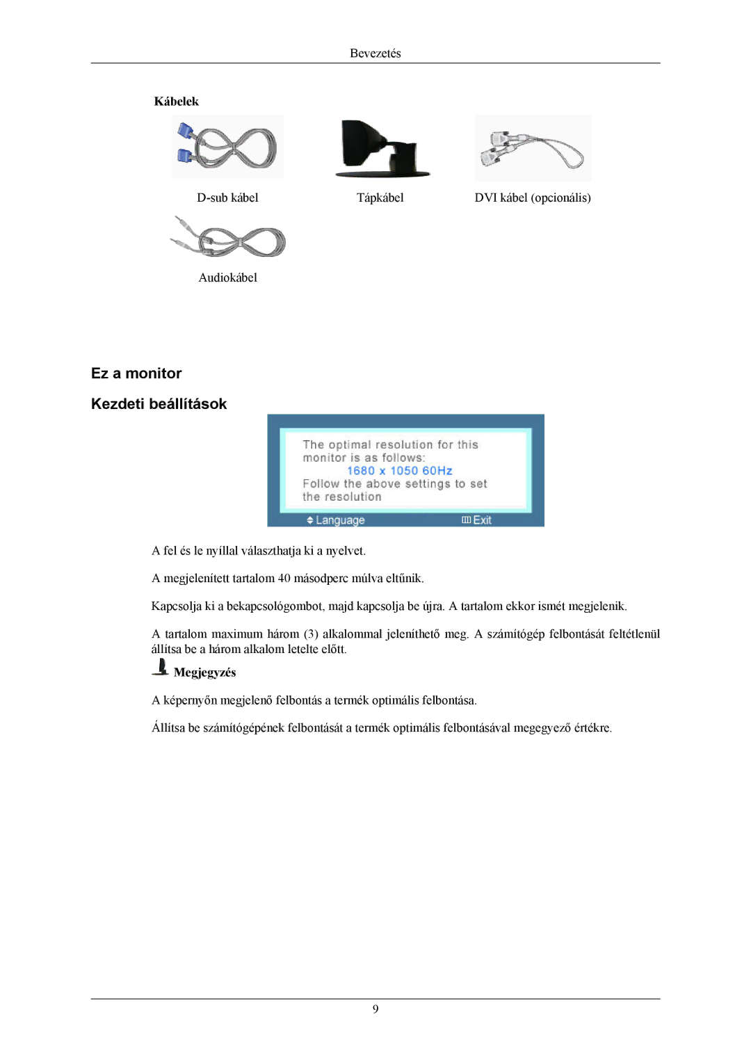 Samsung LS20MYMESQ/EDC, LS22MYMESCA/EN, LS22MYMESQ/EDC, LS20MYMEBQ/EDC manual Ez a monitor Kezdeti beállítások, Kábelek 