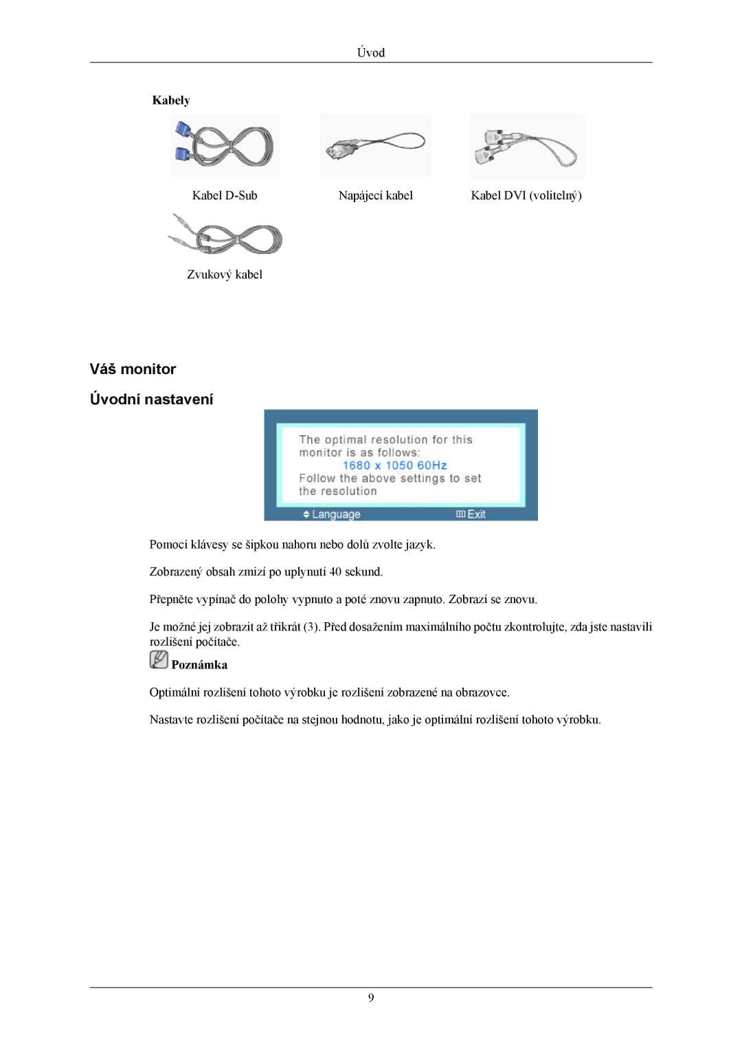 Samsung LS20MYMESQ/EDC, LS22MYMESQ/EDC, LS20MYMEBQ/EDC, LS22MYMEBQ/EDC manual Váš monitor Úvodní nastavení, Kabely 