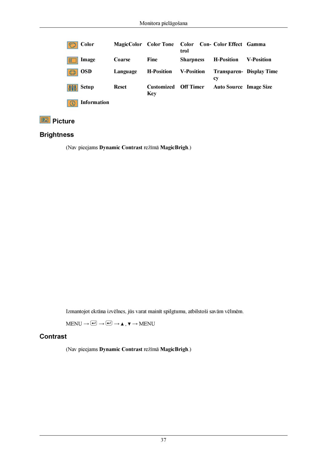 Samsung LS20MYMESQ/EDC, LS22MYMESQ/EDC manual Picture Brightness, Nav pieejams Dynamic Contrast režīmā MagicBrigh 