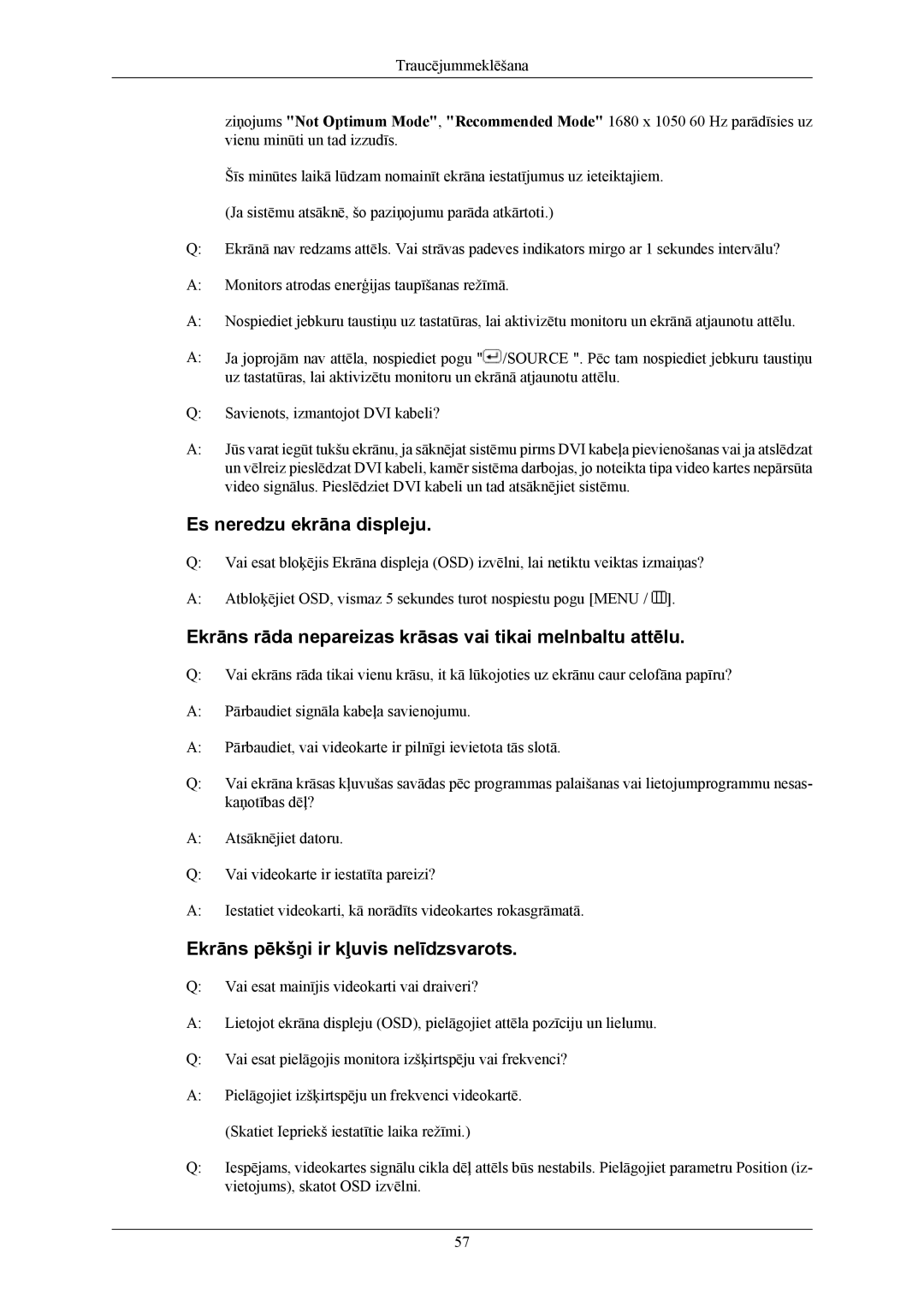 Samsung LS20MYMESQ/EDC manual Es neredzu ekrāna displeju, Ekrāns rāda nepareizas krāsas vai tikai melnbaltu attēlu 