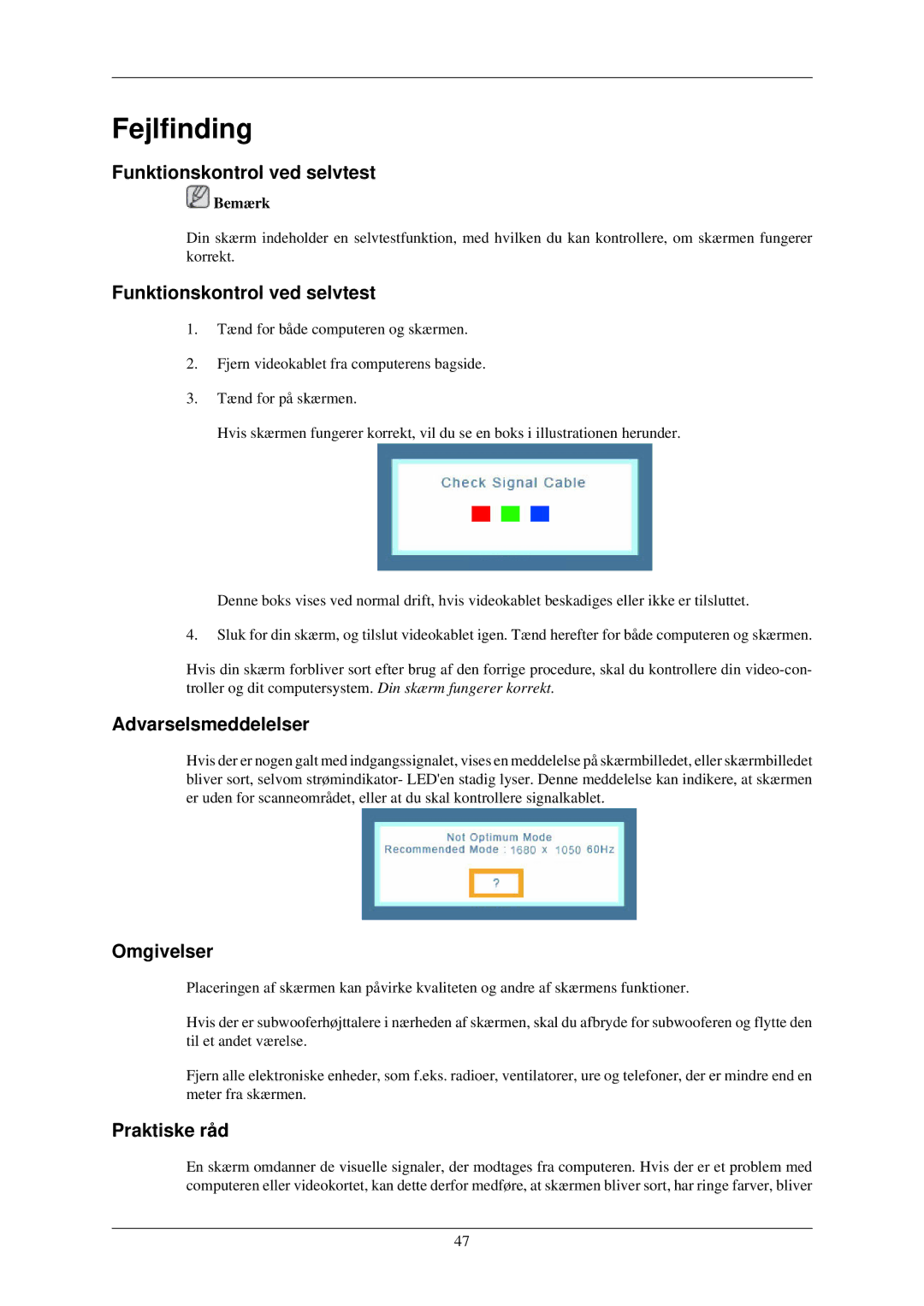 Samsung LS22MYNKSB/EDC, LS22MYNKBB/EDC, LS22MYNKBGEDC Fejlfinding, Funktionskontrol ved selvtest, Omgivelser, Praktiske råd 