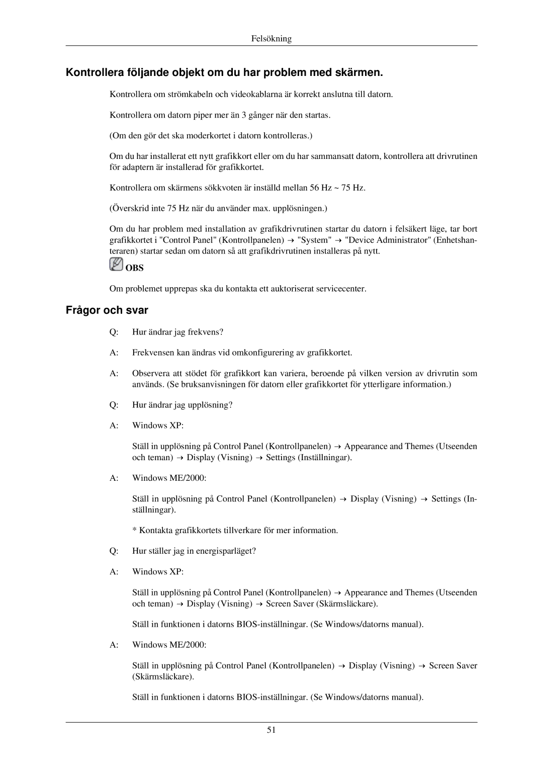 Samsung LS22MYNKBBA/EN, LS22MYNKSB/EDC manual Kontrollera följande objekt om du har problem med skärmen, Frågor och svar 